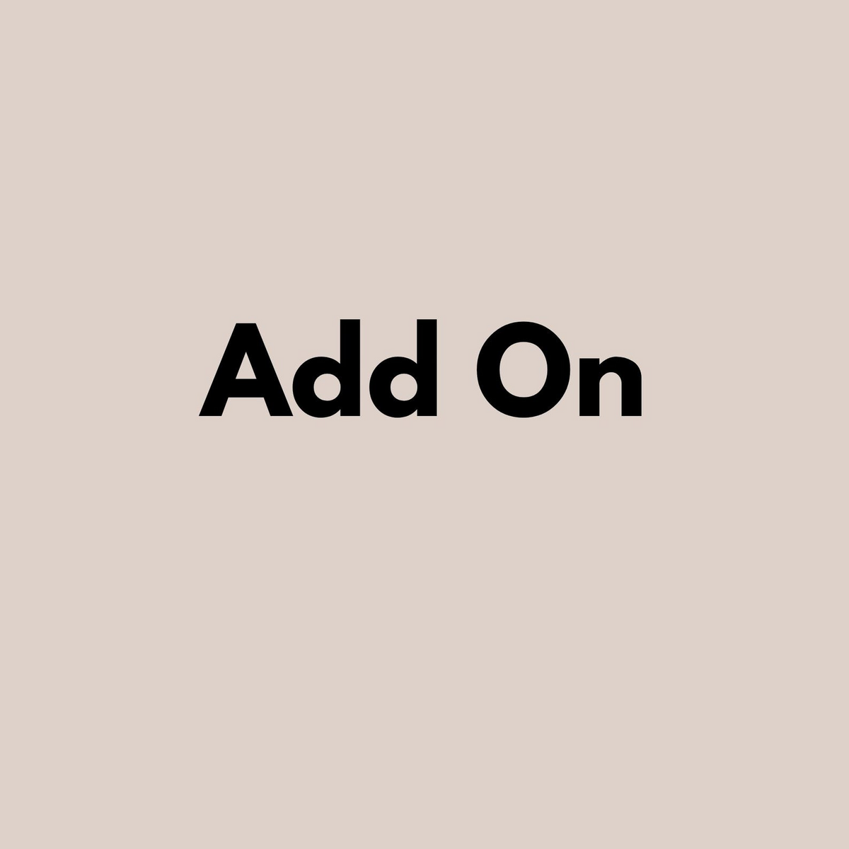 Add on to your order